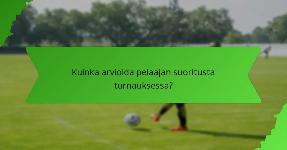 Kuinka arvioida pelaajan suoritusta turnauksessa?