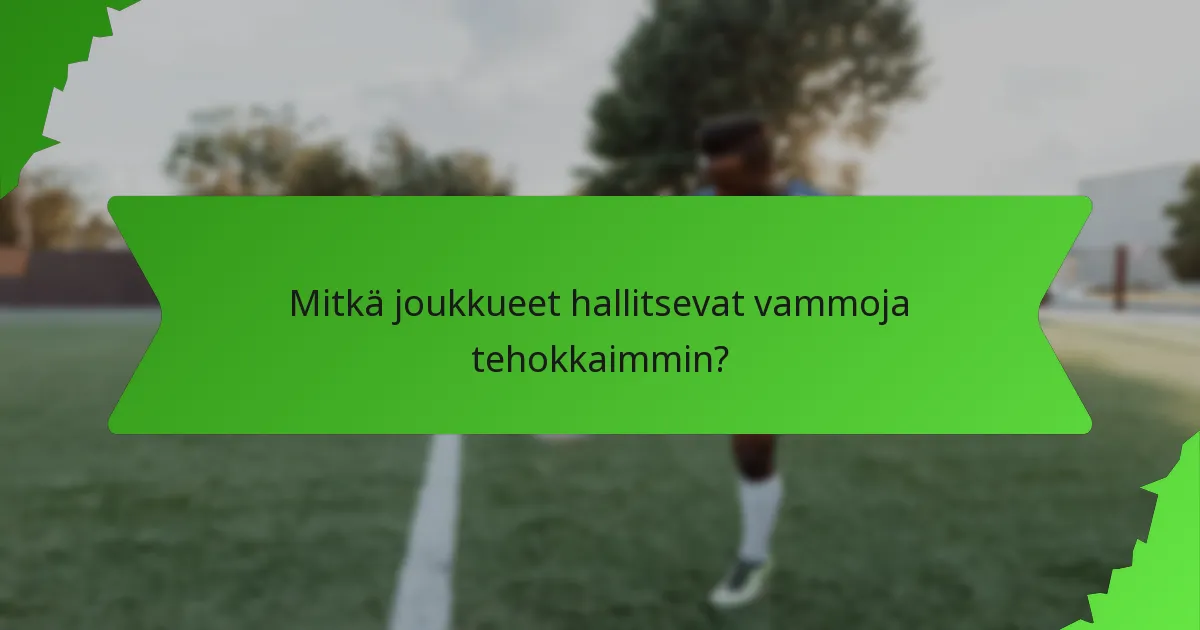 Mitkä joukkueet hallitsevat vammoja tehokkaimmin?
