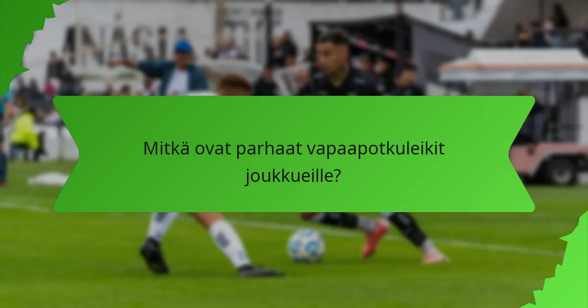 Mitkä ovat parhaat vapaapotkuleikit joukkueille?